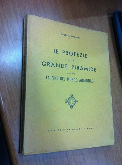 Le profezie della Grande Piramide ovvero la fine del mondo adamitico - Georges Barbarin - copertina