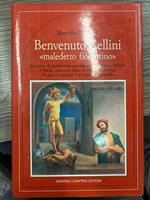 Benvenuto Cellini «maledetto fiorentino»