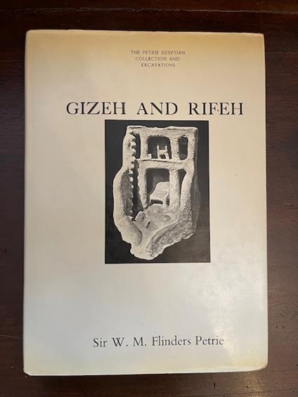 Gizeh and Rifeh - William Matthew Flinders  Petrie - copertina