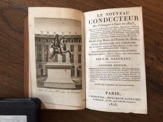 Le nouveau Conducteur De l'Etranger à Paris en 1823, [...] Précédé d'un Précis de l'histoire de Paris, d'une instruction aux Etrangers sur la manière d'y suivre leurs affaies [...] Suivi de la description des environs de Paris [...] Onzième Edition - F.-M. Marchant - copertina