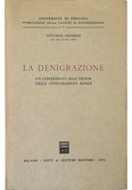 La denigrazione Un contributo alla teoria della concorrenza sleale