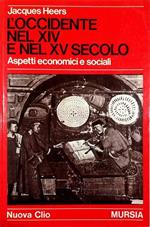 L' Occidente nel XIV e nel XV secolo Aspetti economici e sociali