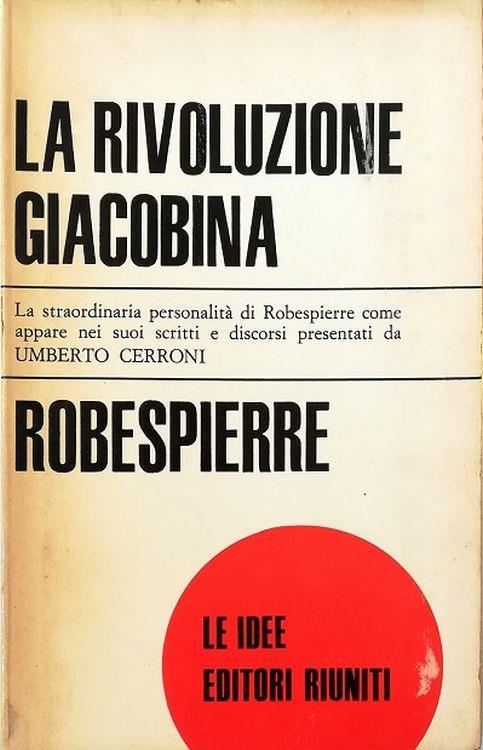 La rivoluzione giacobina - Maximilien Robespierre - copertina