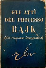 Gli atti del processo Rajk (Dal resoconto stenografico)