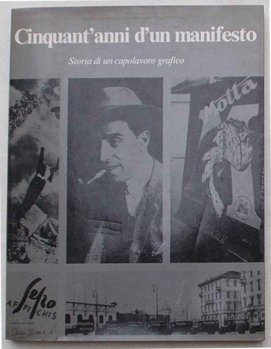 Cinquant'anni d'un manifesto. Storia di un capolavoro grafico. (Nota: Panettone Motta) - copertina