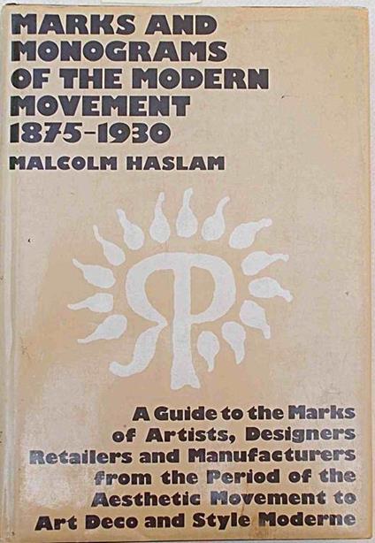 Marks and monograms of the Modern Movement 1875-1930 - Malcolm Haslam - copertina