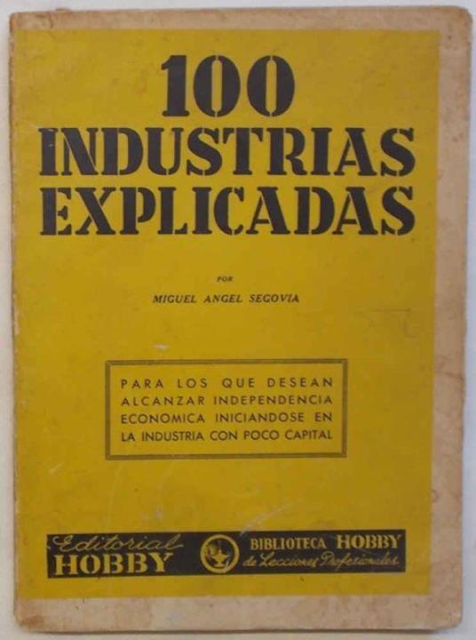 100 industrias explicadas - Miguel Angel - copertina