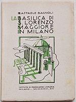 La Basilica di S. Lorenzo Maggiore in Milano