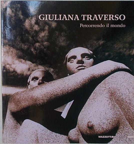 Percorrendo il mondo / Travelling the World - Giuliana Traverso - copertina