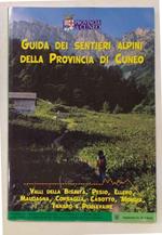 Guida dei sentieri alpini della Provincia di Cuneo. Volume terzo. Valli della Bisalta, Pesio, Ellero, Maudagna, Corsaglia, Casotto, Mongia, Tanaro e Pennavaire