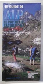 Le Guide di Alp. Le più belle escursioni delle Alpi dalle Liguri alle Giulie