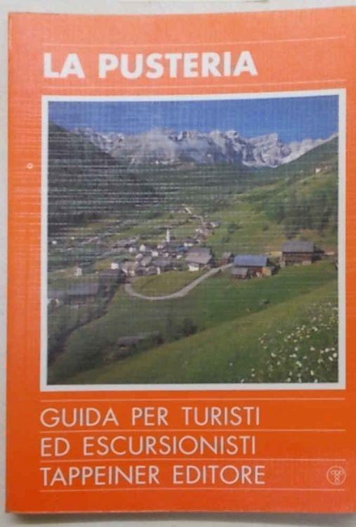 La Pusteria e le valli laterali. Guida per turisti ed escursionisti - Ernst Hohne - copertina