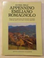 Guida dell'Appennino Emiliano Romagnolo. Descrizione generale, 30 itinerari stradali, trekking, sport invernali, turismo equestre