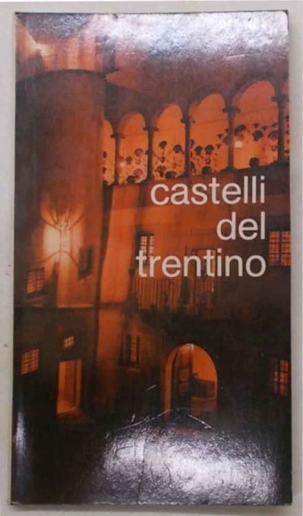 Castelli del Trentino - Aldo Gorfer - copertina