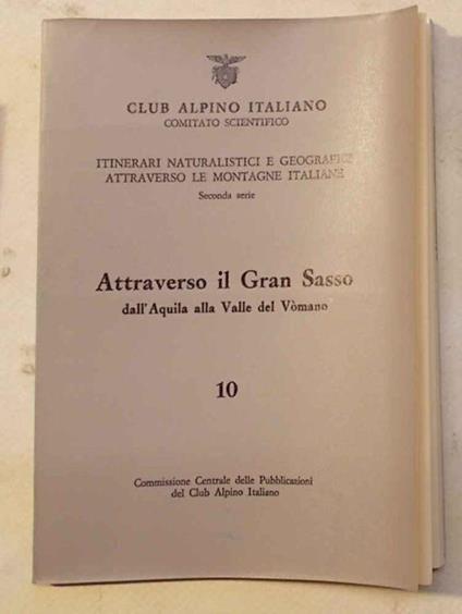 Gran Sasso itinerario geografico. (Titolo in copertina: Attraverso il Gran Sasso dall'Aquila alla Valle del Vòmano.) - Maria Luisa Gentileschi - copertina