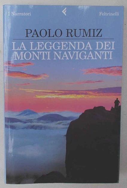 La leggenda dei monti naviganti - Paolo Rumiz - copertina
