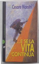 …E se la vita continua