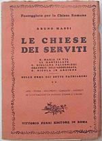 Le Chiese dei Serviti. S. Maria in via, le Mantellate, S.Giuliana Falcinieri, oratorio dell'Addolorata, S. Nicola in Arcione. Sulle orme dei sette Patriarchi