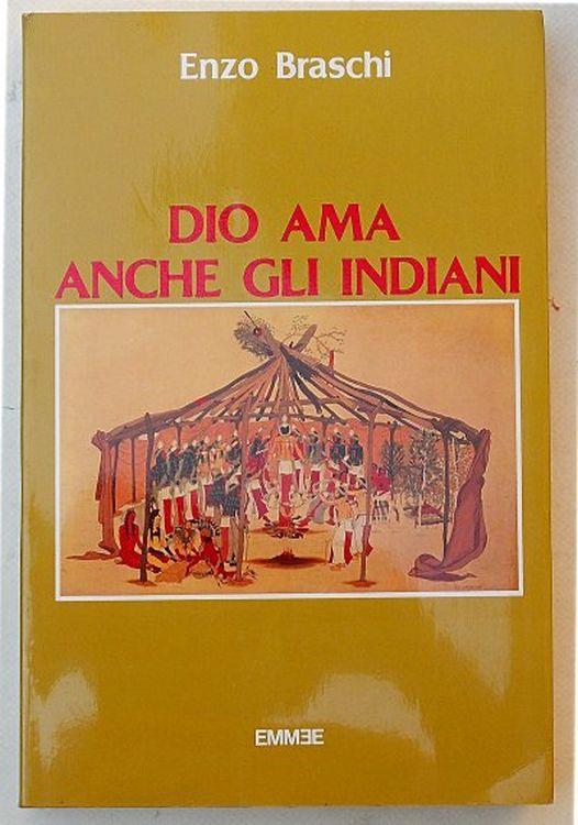 Dio ama anche gli Indiani - Enzo Braschi - copertina