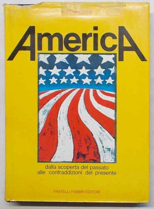 America dalla scoperta del passato alle contraddizioni del presente - Alistair Cooke - copertina