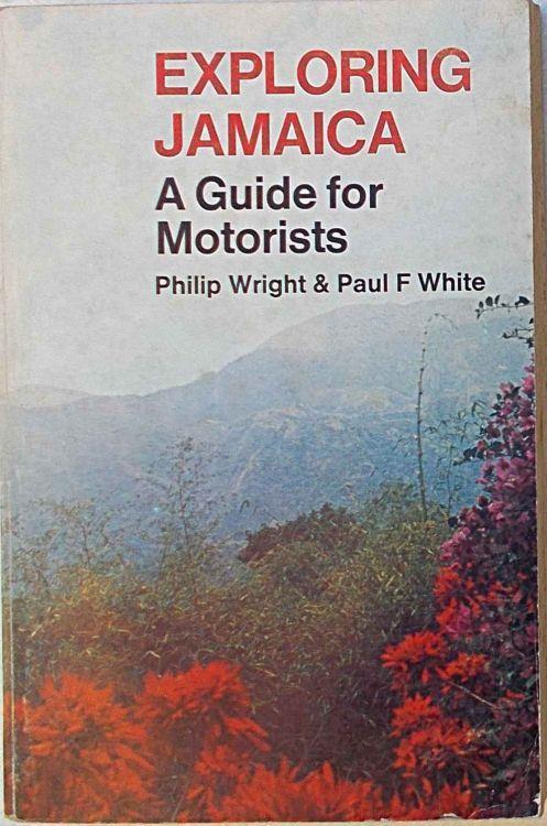 Exploring Jamaica. A guide for motorists - Theodore P. Wright - copertina