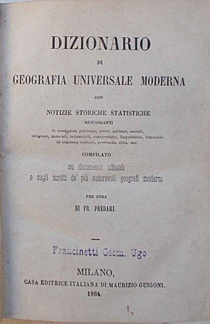 Dizionario di geografia universale moderna con not - Francesco Predari - copertina