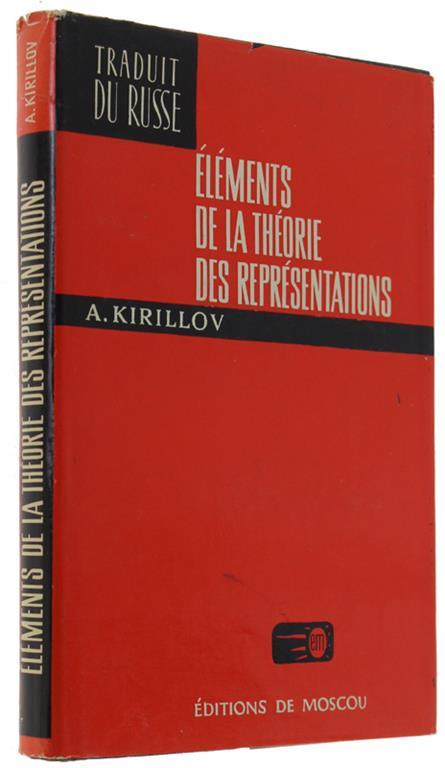 Elements De La Theorie Des Representations (Traduit Du Russe Par A. Sossinski) - A. Kirillov - copertina