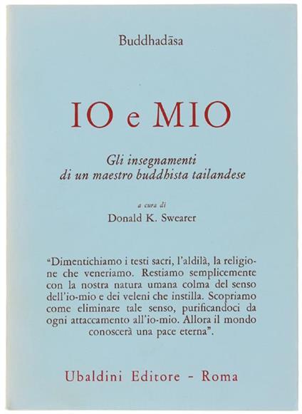 Io E Mio. Gli insegnamenti di un maestro buddhista tailandese. A cura di Donald K.Swearer - copertina