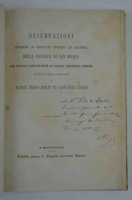 Osservazioni intorno ai ristauri interni ed esterni della Basilica di San Marco con tavole illustrative di alcune iscrizioni armene esistenti nella medesima… - Alvise Zorzi - copertina