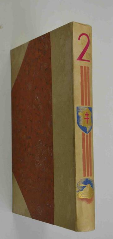 La 2e DB (division blindée). Général Leclerc. Combattants et combats en France. Présentés par un groupe d'officiers et d'hommes de la Division - copertina