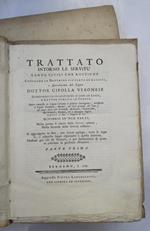 Trattato intorno le Servitu tanto Civili che Rustiche conforme la Dottrina più certa dè Legisti e specialmente del Signor Dottor Cipolla veronese… dividesi in due parti, nella prima si tratta delle servitù urbane, nella seconda delle servitù rustich