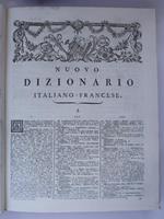 Nuovo Dizionario Italiano-Francese composto su i dizionarj dell'Accademia di Francia e della Crusca, ed arricchito di tutti i termini proprj delle scienze e delle arti. In questa seconda edizione italiana nuovamente corretta, migliorata ed accresciut