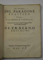 Pietra del paragone politico. Tratta dal Monte Parnaso dove si toccano i governi delle maggiori Monarchie dell'Universo