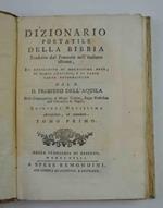 Dizionario portatile della Bibbia. Tradotto dal Francese nell'Italiano idioma, ed arricchito di moltissime note, di nuovi articoli, e di varie carte topografiche dal P. D. Prospero Dell'Acqua Edizione novissima Accresciuta, ed emendata