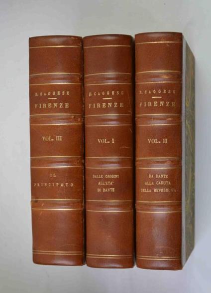 Firenze dalla decadenza di Roma al risorgimento d'Italia. Con prefazione di Guido Mazzoni - Romolo Caggese - copertina