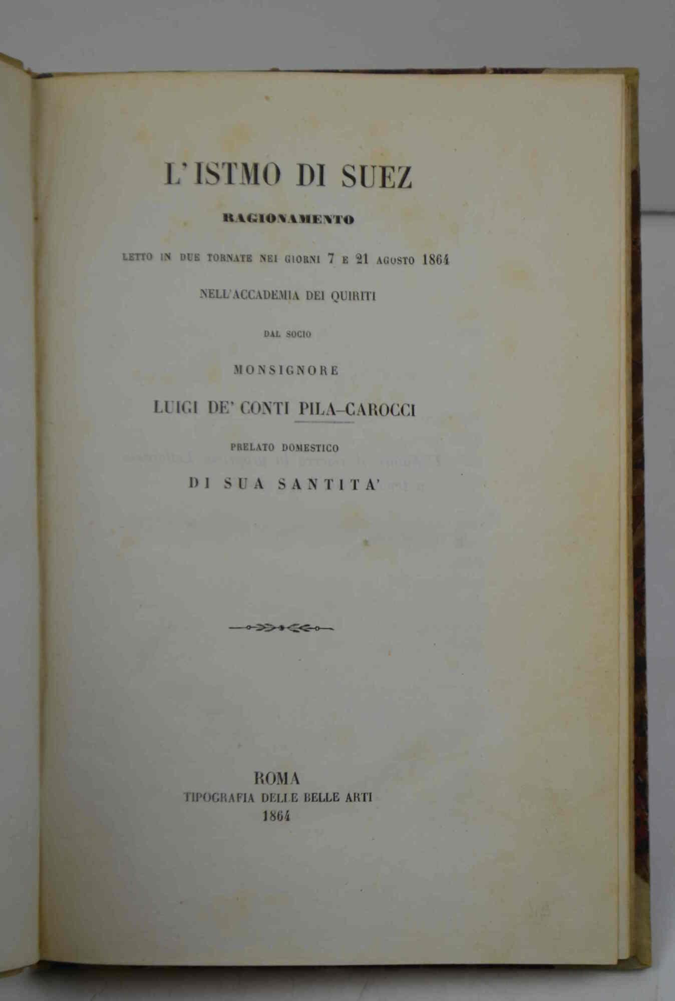 L' Istmo di Suez. Ragionamento letto. nell'Accademia dei Quiriti.