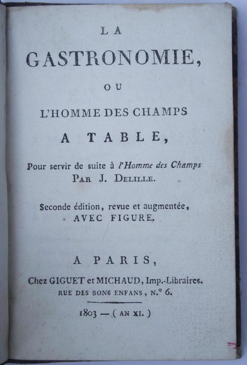 La gastronomie ou l'homme des champs a table… Seconde édition… - Jacques Delille - copertina