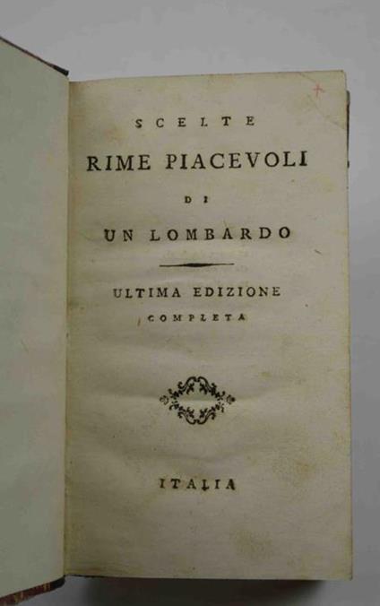 Scelte rime piacevoli di un lombardo. Ultima edizione completa - Luigi Grossi - copertina