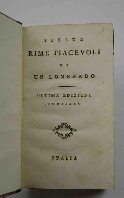 Scelte rime piacevoli di un lombardo. Ultima edizione completa - Luigi Grossi - copertina