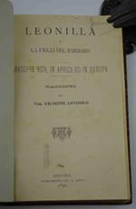 Leonilla o la figlia del barbaro. Viaggi in Asia, in Africa ed in Europa…