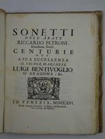Sonetti Centurie due a sua eccellenza il signor marchese Luigi Bentivoglio d'Aragona.