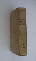 Relazione della Corte di Roma. Cioè Ordini, Riti, Congregazioni, Funzioni, che in essa si osserva, e si prattica. Modernamente revista, e corretta in questa nuova Impressione, et il Maestro di Camera di Francesco Sestini