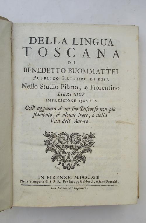 Della lingua toscana. Impressione quarta. Coll'aggiunta d'un Suo Discorso non più stampato, d'alcune Note, e della vita dell'Autore - Benedetto Buommattei - copertina