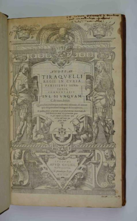 Commentarii in l. Si unquam C. de revoc. donat. Quarta hac, eadémque postrema editione, ab autore ipso diligentissime recogniti et locupletati - André Tiraqueau - copertina