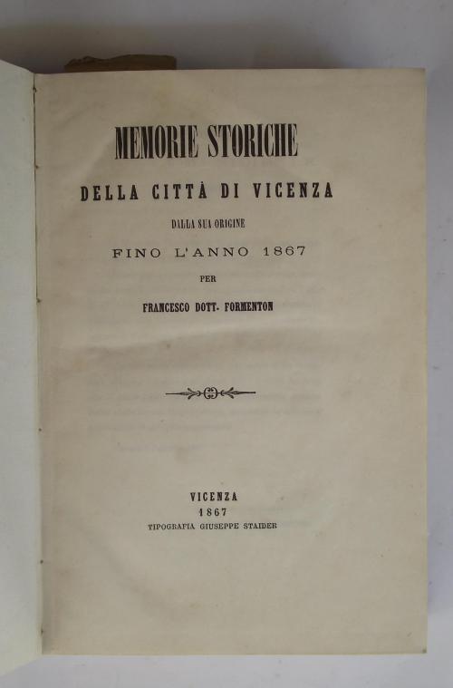 Memorie storiche della città di Vicenza dalla sua origine fino l'anno 1867 - Francesco Formenton - copertina