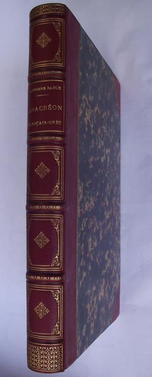 Anacréon francais-grec suivie de pièces anacréontiques de Bion, Théocrite, etc, des poesies de Sapho et d'un spéciemen de l'Homére francais-grec et du Dante francais-italien en vers imitatifs par Paul-Pierre Rable - Anacreonte - copertina