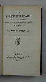 Della virtù militare e delle sue vicende presso le antiche e moderne nazioni