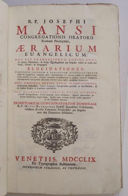 Aerarium evangelicum: hoc est evangeliorum totius anni, in omnes dominicas, & ferias quadragesimae per singulos versus in sensu litterali, morali, e anagogico elucidationes variorum locorum S. Scripturae difficillimorum dilucida expositione… - Giuseppe Mansi - copertina