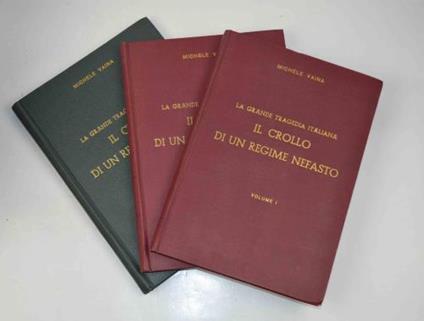 La grande tragedia italiana. Il crollo di un regime nefasto - Michele Vaina - copertina