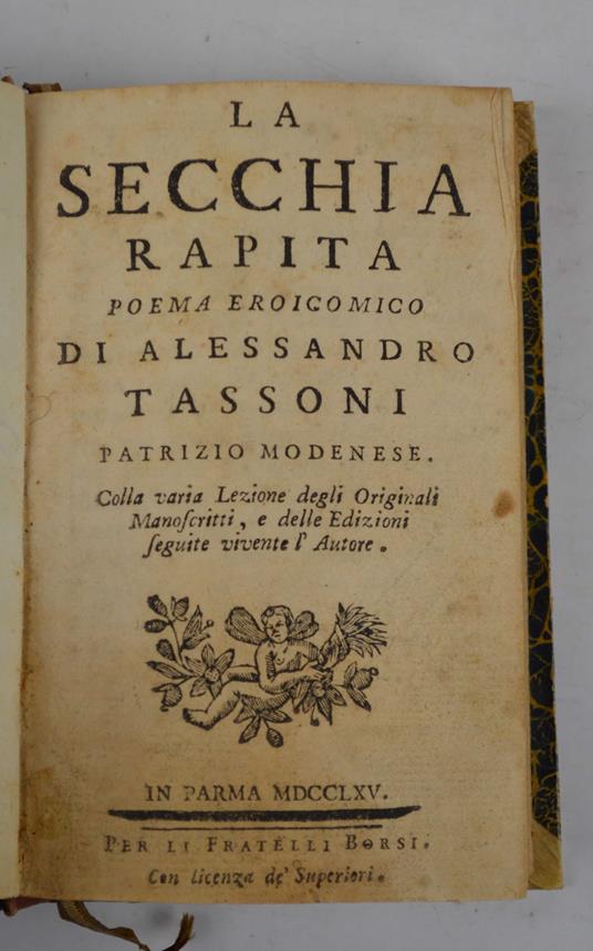 La Secchia Rapita poema eroicomico. colla varia lezione degli originali manoscritti e delle edizioni seguite vivente l'Autore - Alessandro Tassoni - copertina